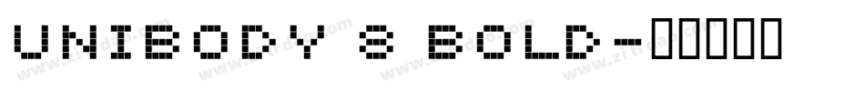 Unibody 8 Bold字体转换